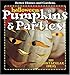 Halloween Pumpkins & Parties: 101 Spooktacular Ideas ("Better Homes & Gardens")