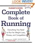 Runner's World Complete Book of Running: Everything You Need to Run for Weight Loss, Fitness, and Competition