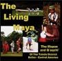 The Living Maya : The Mopan and Q'eqchi' of the Toledo District, Belize - Central America (PC - CD-ROM)