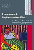Exkursionen in Sophies zweiter Welt