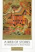 Web of Stories, A: An Introduction to Short Fiction