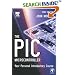 The PIC Microcontroller. Your Personal Introductory Course