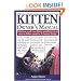 The Kitten Owner's Manual: Solutions to all your Kitten Quandaries in an easy-to-follow question and answer format