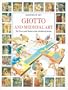 Giotto and Medieval Art : The lives and works of the Medieval artists