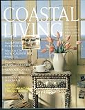 Coastal Living Magazine. May / June 1999. Volume 3 Issue 3. Single Issue Magazine. (Shell Furniture; New California Palette; Virginia's Hope and Glory; Santa Barbara; New Coastal Dream House., 3)