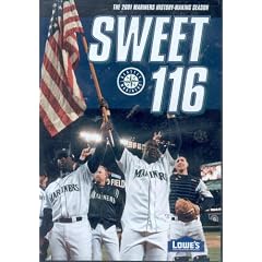 Sweet 116: The 2001 Seattle Mariners History Making Season