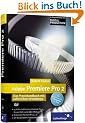 Adobe Premiere Pro 2: Das Praxishandbuch mit zahlreichen Workshops (Galileo Design)