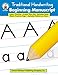 Traditional Handwriting: Beginning Manuscript, Grades K - 2