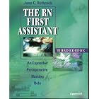 The The RN First Assistant: An Expanded Perioperative Nursing Role by Jane C Rothrock