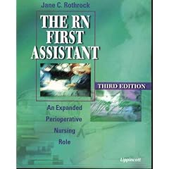 The RN First Assistant: An Expanded Perioperative Nursing Role