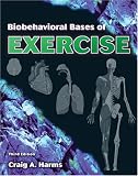 Biobehavioral Bases of Exercise
