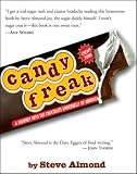 Candyfreak : A Journey through the Chocolate Underbelly of America (an Alex Awards winner) (Alex Awards (Awards))