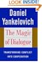 The MAGIC OF DIALOGUE: Transforming Conflict into Cooperation