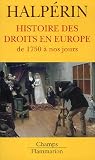 Revue Flammarion  / Histoire des droits en Europe : De 1750 à nos jours