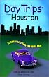 Day Trips from Houston, 9th: Getaways Less than Two Hours Away