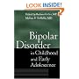 Bipolar Disorder in Childhood and Early Adolescence
