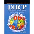 DHCP: A Guide to Dynamic TCP IP Network Configuration