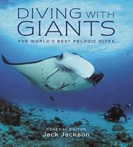 Diving with Giants: The World's Best Pelagic Dives