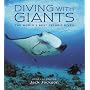 Diving with Giants: The World's Best Pelagic Dives