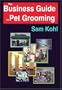 The Business Guide to Pet Grooming