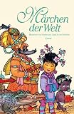 Märchen der Welt: mit 80 Illustrationen von Martin und Ruth Koser-Michaëls