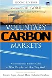 Voluntary Carbon Markets: An International Business Guide to What They Are and How They Work (Environmental Markets Insight)
