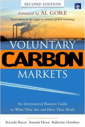 Voluntary Carbon Markets: An International Business Guide to What They Are and How They Work (Environmental Market Insights)