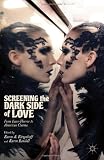Screening the Dark Side of Love: From Euro-Horror to American Cinema