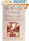 The Belles of New England: The Women of the Textile Mills and the Families Whose Wealth They Wove