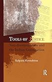 Tools of justice : non-discrimination and the Indian Constitution