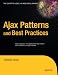 Ajax Patterns and Best Practices (Expert's Voice)