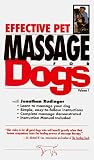 EFFECTIVE PET MASSAGE FOR DOGS: VOLUME 1 [ Includes booklet ]