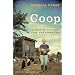 Coop: A Year of Poultry, Pigs, and Parenting
