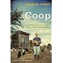 Coop: A Year of Poultry, Pigs, and Parenting
