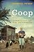 Coop: A Year of Poultry, Pigs, and Parenting