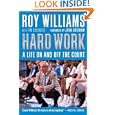 Hard Work: A Life On and Off the Court by Roy Williams and Tim Crothers
