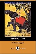 The Ivory Child (Dodo Press)