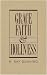 Grace, Faith & Holiness: A Wesleyan Systematic Theology