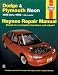 Dodge and Plymouth Neon: 1995 Thru 1999 - Based on a Complete Teardown and Rebuild