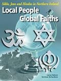 Local people global faiths : Sikhs, Jews and Hindus in Northern Ireland