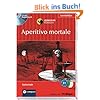 Aperitivo Mortale. Compact Lernkrimi. Lernziel Italienisch Grundwortschatz - Niveau B1. H�rbuch mit �bungen und Glossar
