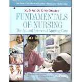 Study Guide to Accompany Fundamentals of Nursing: The Art and Science of Nursing Care
