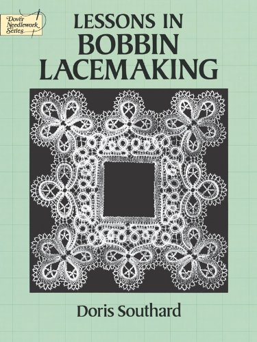 Lessons in Bobbin Lacemaking (Dover Knitting, Crochet, Tatting, Lace)