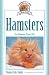 Complete Care Made Easy, Hamsters: The Ultimate Pocket Pet