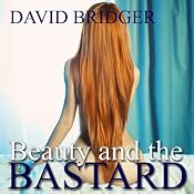 Beauty and the Bastard | [David Bridger]