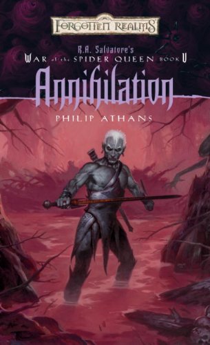 Annihilation: R.A. Salvatore Presents The War of the Spider Queen, Book V (R.A Salvatore Presents the War of the Spider Queen)