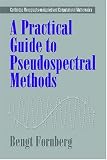 A Practical Guide to Pseudospectral Methods (Cambridge Monographs on Applied and Computational Mathematics)