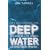 Deep Water