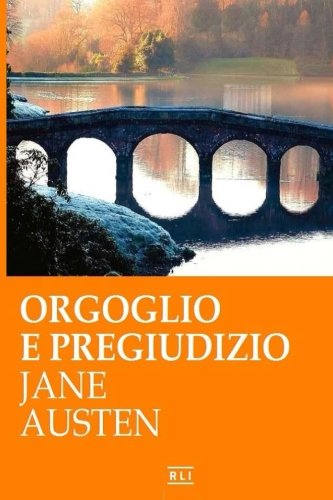 Orgoglio e pregiudizio (Italian Edition), by Jane Austen