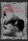 Stone Romance (Stone Passion #2)